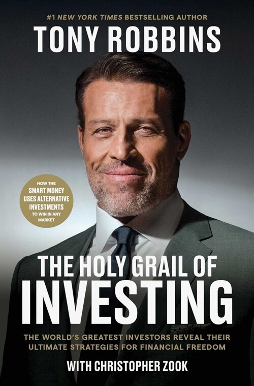 The Holy Grail of Investing: The Worlds Greatest Investors Reveal Their Ultimate Strategies for Financial Freedom (Hardcover)