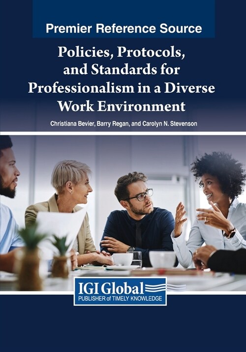 Policies, Protocols, and Standards for Professionalism in a Diverse Work Environment (Paperback)