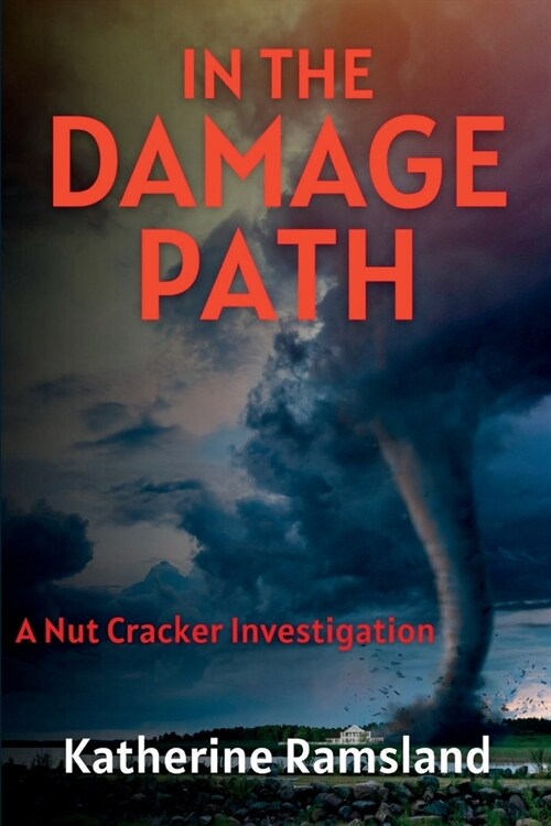 In the Damage Path: The Nut Cracker Investigations (Paperback)
