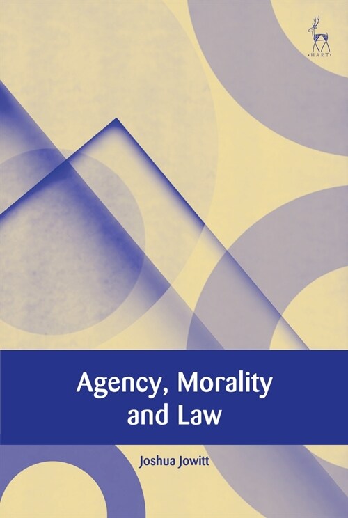 Agency, Morality and Law (Paperback)
