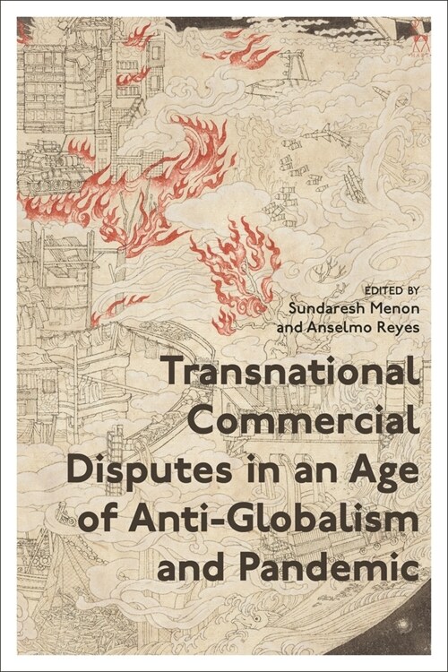 Transnational Commercial Disputes in an Age of Anti-Globalism and Pandemic (Paperback)