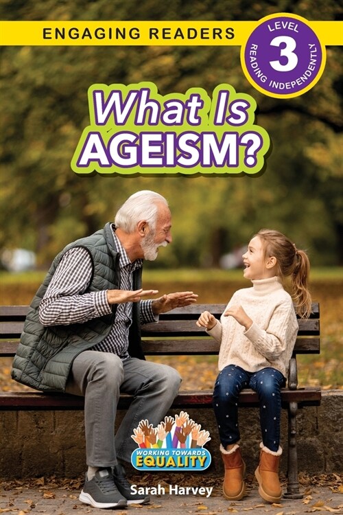 What is Ageism?: Working Towards Equality (Engaging Readers, Level 3) (Paperback)