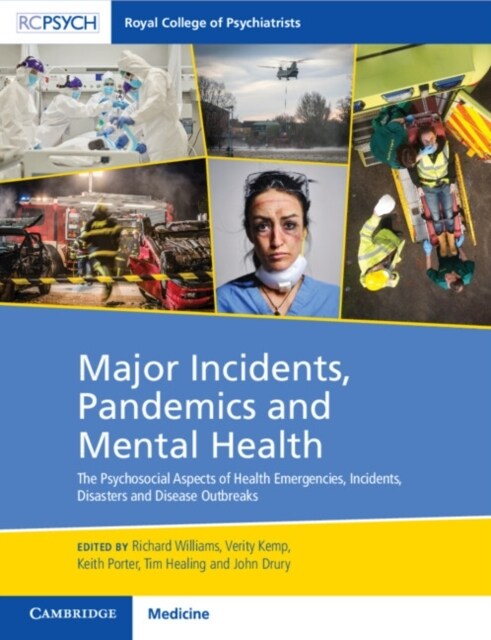 Major Incidents, Pandemics and Mental Health : The Psychosocial Aspects of Health Emergencies, Incidents, Disasters and Disease Outbreaks (Paperback)