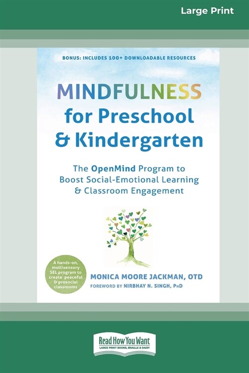Mindfulness for Preschool and Kindergarten: The OpenMind Program to Boost Social-Emotional Learning and Classroom Engagement (16pt Large Print Edition (Paperback)