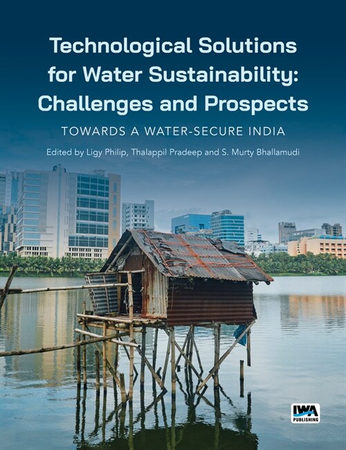Technological Solutions for Water Sustainability: Challenges & Prospects - Towards a Water-Secure India (Paperback)