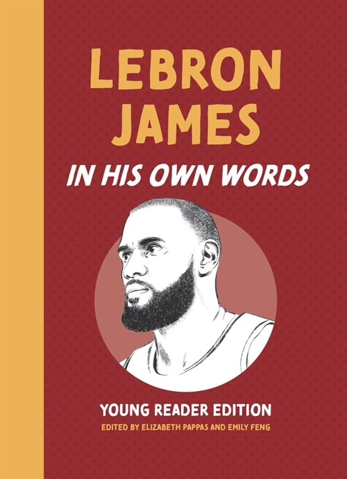 Lebron James: In His Own Words: Young Reader Edition (Hardcover)