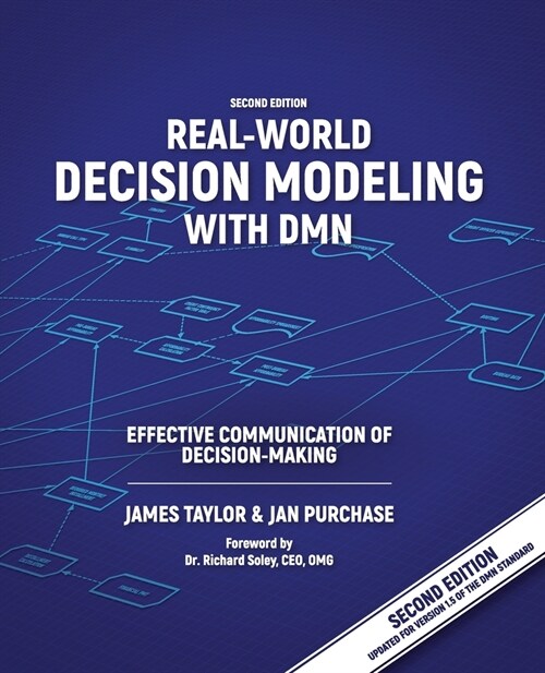 Real-World Decision Modeling with DMN: Effective Communication of Decision-Making (Paperback, 2, Second - Update)