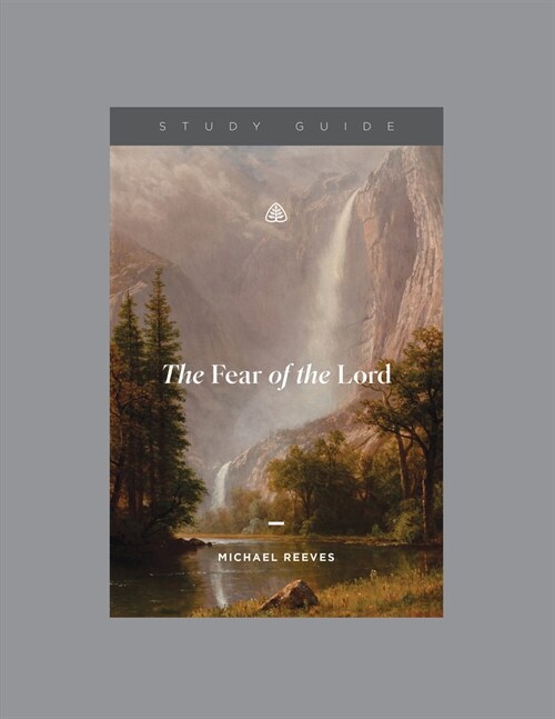 The Fear of the Lord, Teaching Series Study Guide (Paperback)