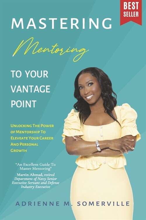 Mastering Mentoring to Your Vantage Point (Paperback)