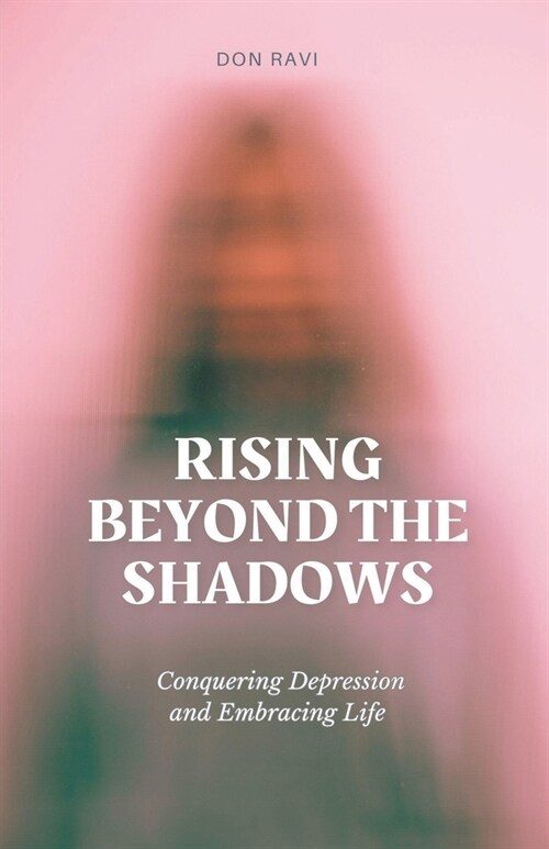 Rising Beyond The Shadows (Paperback)