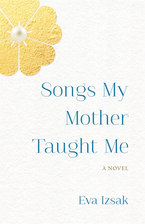 Songs My Mother Taught Me (Paperback)