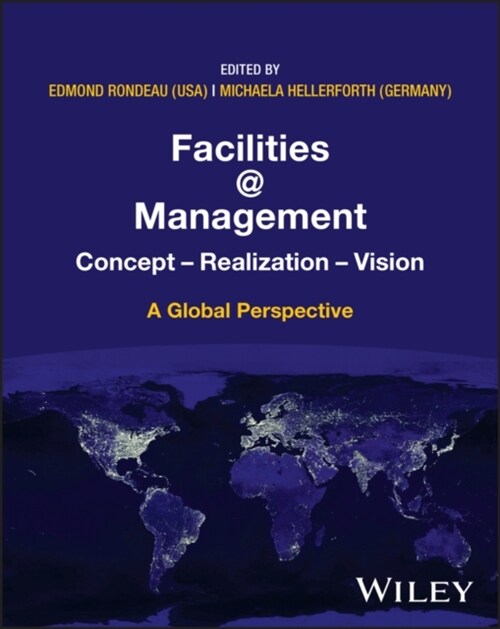 Facilities @ Management: Concept, Realization, Vision - A Global Perspective (Hardcover)