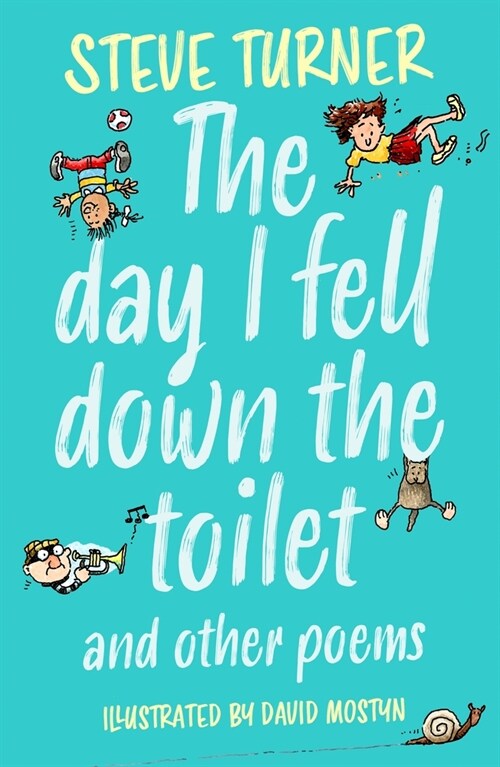 The Day I Fell Down the Toilet and Other Poems (Paperback, 2 ed)