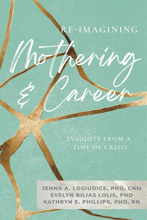 Re-Imagining Mothering & Career ( (Paperback)
