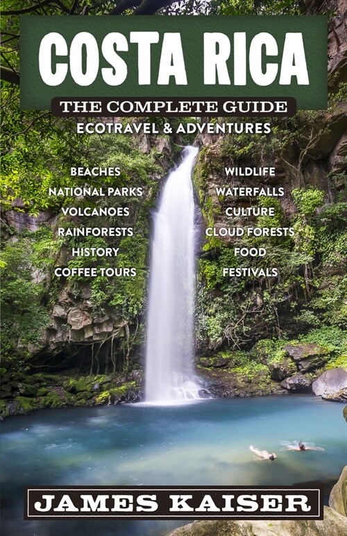 Costa Rica: The Complete Guide: Ecotravel & Adventures (Paperback, 4)