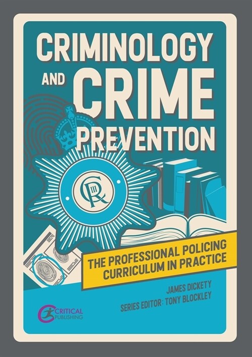 Criminology and Crime Prevention (Paperback)