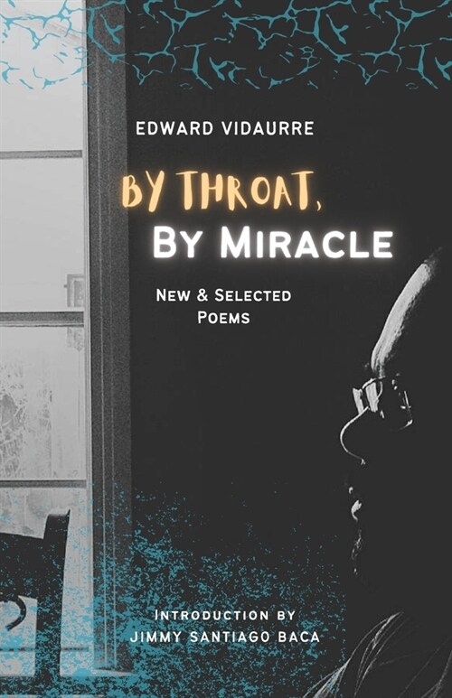 By Throat, By Miracle: New & Selected Poems (Paperback)