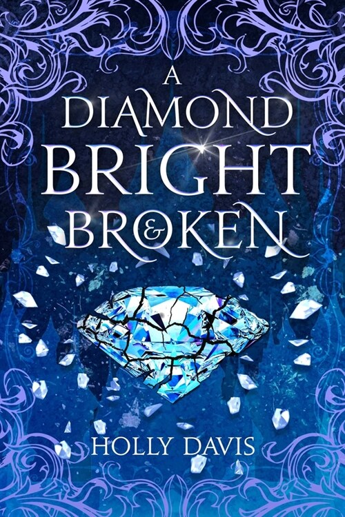 A Diamond Bright and Broken (Hardcover)