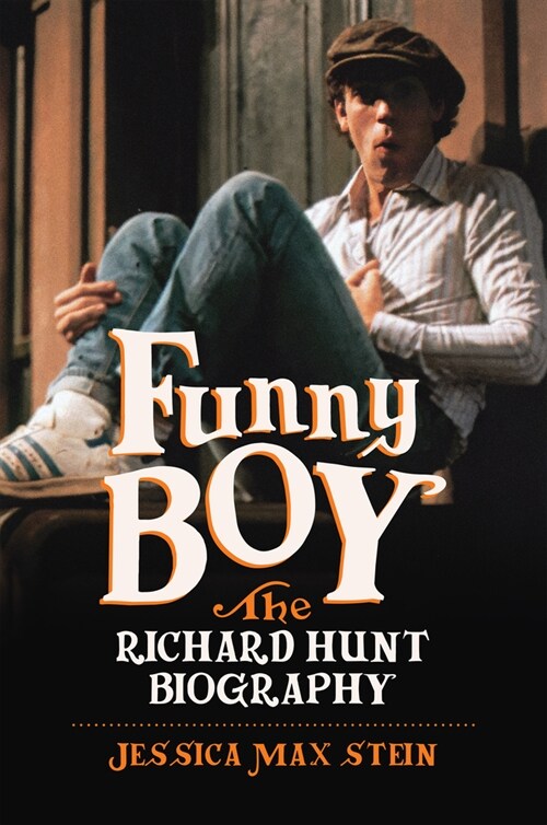 Funny Boy: The Richard Hunt Biography (Hardcover)