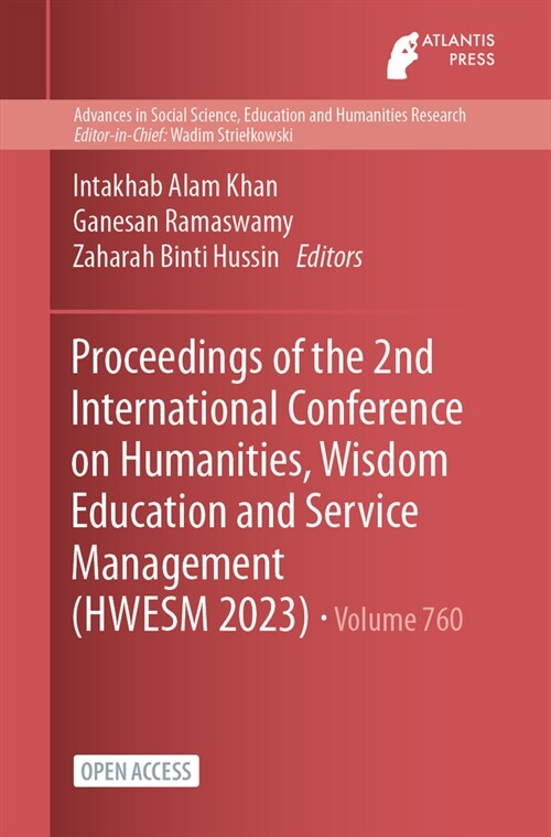 Proceedings of the 2nd International Conference on Humanities, Wisdom Education and Service Management (HWESM 2023) (Paperback)