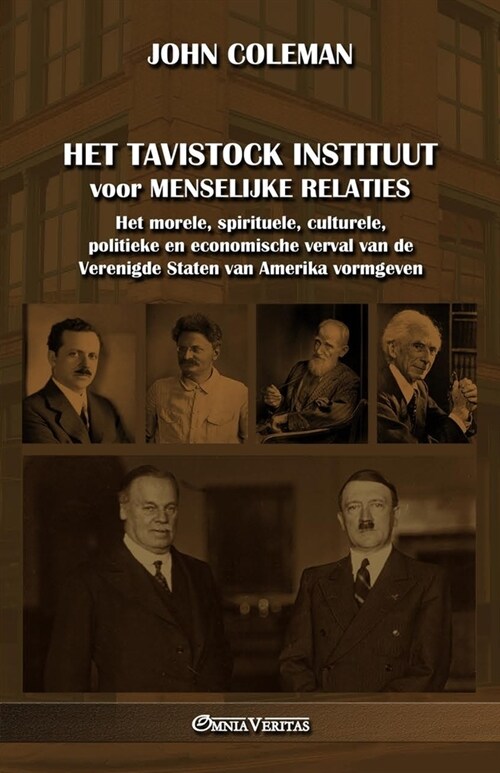 Het Tavistock Instituut voor Menselijke Relaties: Het morele, spirituele, culturele, politieke en economische verval van de Verenigde Staten van Ameri (Paperback)