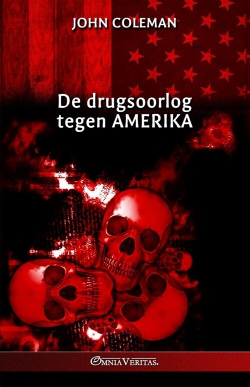 De drugsoorlog tegen Amerika (Paperback)