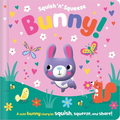 Squish n Squeeze Bunny! (Board Books)
