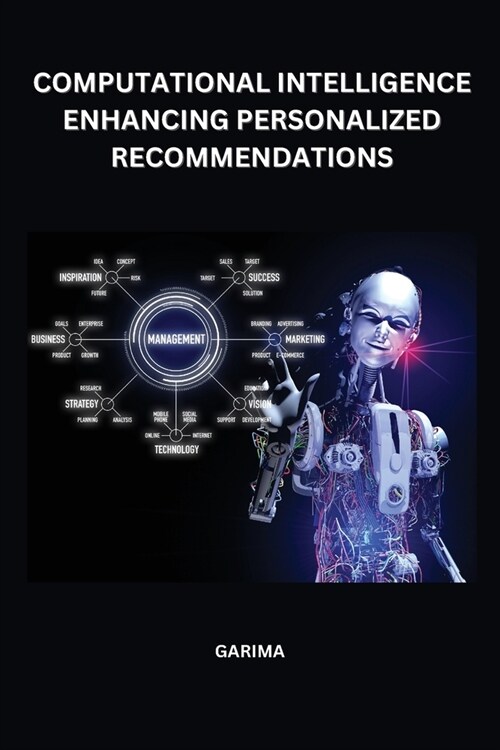 Computational intelligence enhancing personalized recommendations (Paperback)