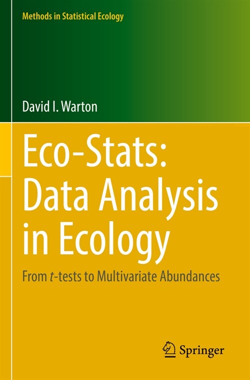 Eco-Stats: Data Analysis in Ecology: From T-Tests to Multivariate Abundances (Paperback, 2022)