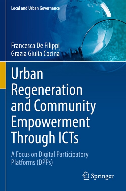 Urban Regeneration and Community Empowerment Through Icts: A Focus on Digital Participatory Platforms (Dpps) (Paperback, 2022)