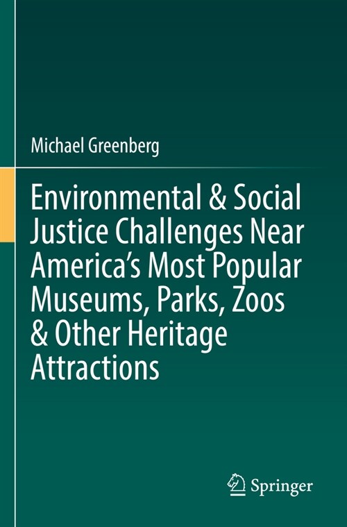 Environmental & Social Justice Challenges Near Americas Most Popular Museums, Parks, Zoos & Other Heritage Attractions (Paperback, 2022)