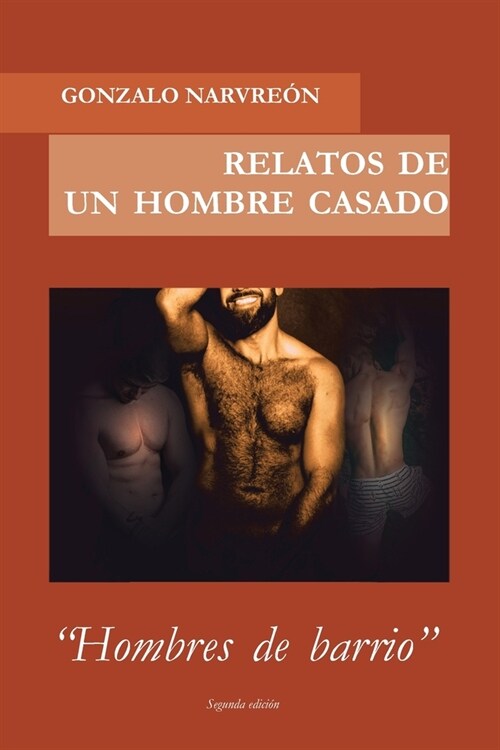 Relatos de un hombre casado: Hombres de barrio (Paperback)