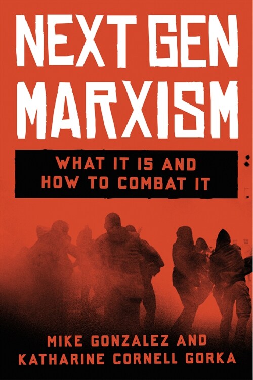 Nextgen Marxism: What It Is and How to Combat It (Hardcover)