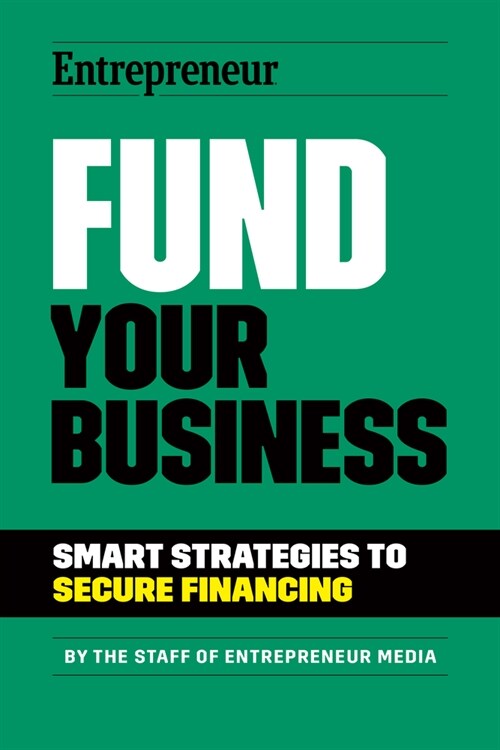 Fund Your Business: Smart Strategies to Secure Financing (Paperback)