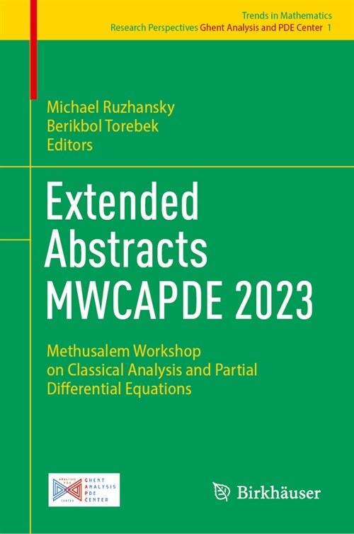Extended Abstracts Mwcapde 2023: Methusalem Workshop on Classical Analysis and Partial Differential Equations (Hardcover, 2024)