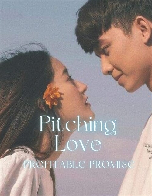 Profitable Promise Pitching Love - Innovation meets passion in romance (Paperback)
