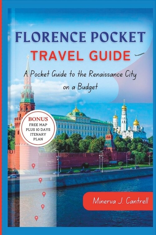 Florence Pocket Travel Guide: A Pocket Guide to the Renaissance City on a Budget (Paperback)