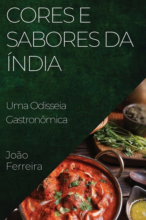 Cores e Sabores da ?dia: Uma Odisseia Gastron?ica (Paperback)