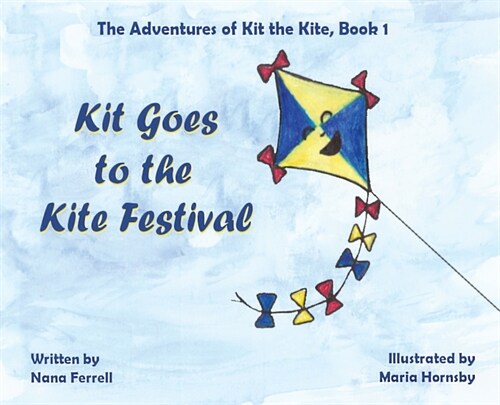 Kit Goes to the Kite Festival (Hardcover)