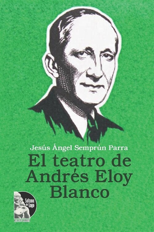 El teatro de Andr? Eloy Blanco (Paperback)