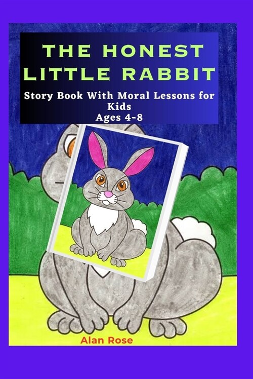 The Honest Little Rabbit: Story Book With Moral Lessons for Kids Ages 4-8 (Paperback)