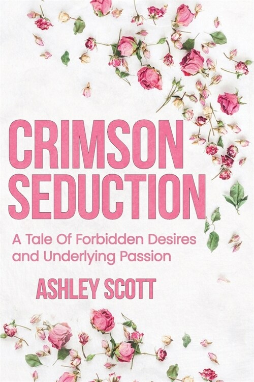 Crimson Seduction: A Forbidden Love Ignites Passion and Desire (Paperback)