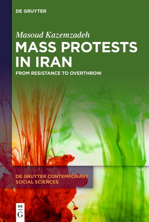 Mass Protests in Iran: From Resistance to Overthrow (Hardcover)