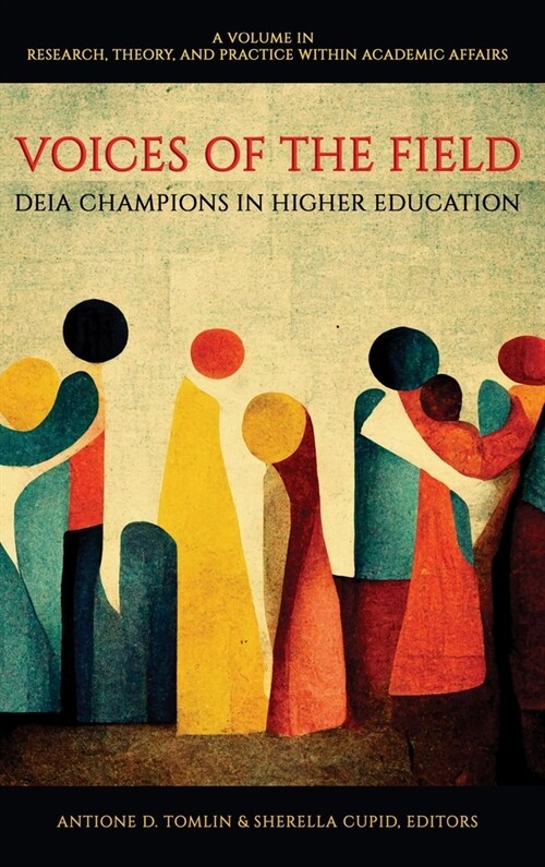 Voices of the Field: DEIA Champions in Higher Education (Hardcover)
