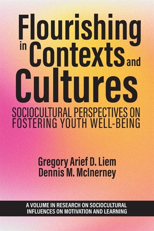 Flourishing in Contexts and Cultures: Sociocultural Perspectives on Fostering Youth Well-Being (Paperback)