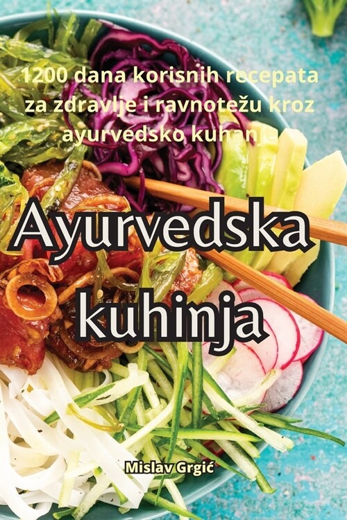 Ayurvedska kuhinja (Paperback)