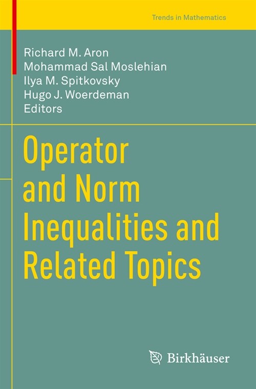 Operator and Norm Inequalities and Related Topics (Paperback, 2022)