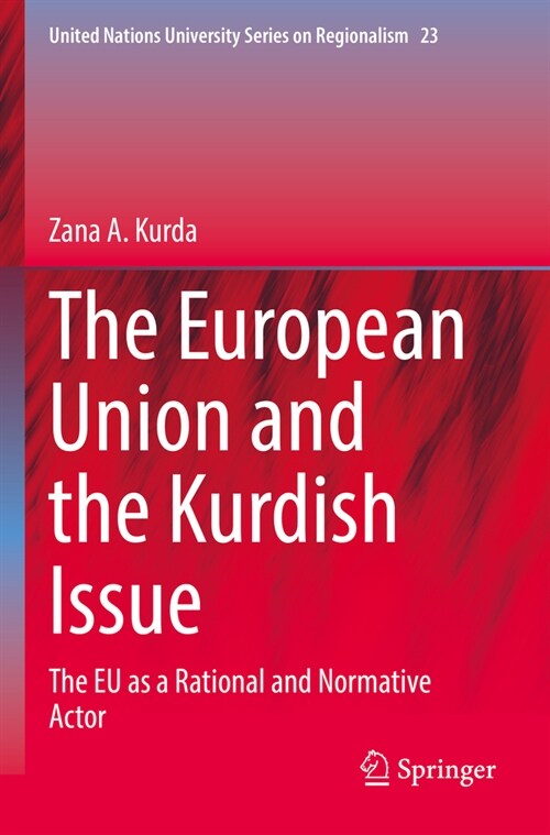 The European Union and the Kurdish Issue: The Eu as a Rational and Normative Actor (Paperback, 2022)