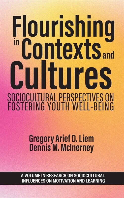 Flourishing in Contexts and Cultures: Sociocultural Perspectives on Fostering Youth Well-Being (Hardcover)