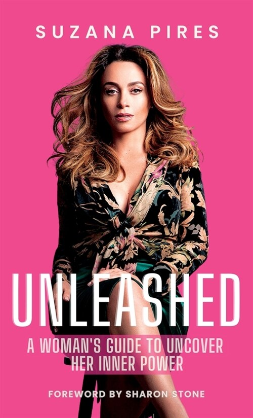 Unleashed: A womans guide to uncover her inner power (Hardcover)